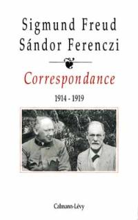 Correspondance Freud-Ferenczi. Vol. 2. 1914-1919