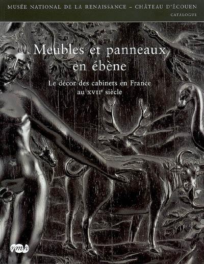 Meubles et panneaux en ébène : le décor des cabinets en France au XVIIe siècle