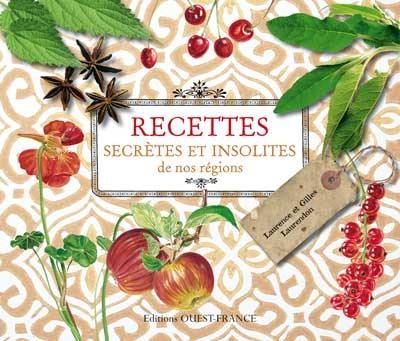 Recettes secrètes et insolites de nos régions