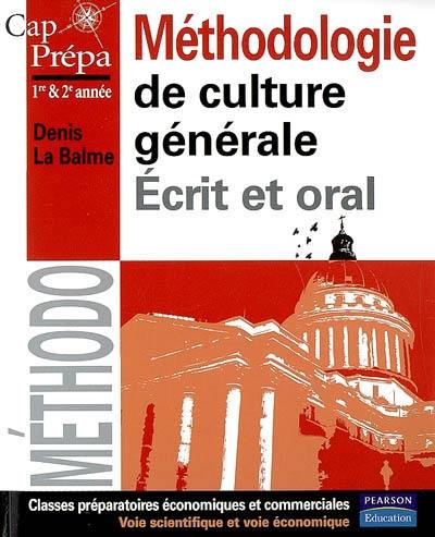 Méthodologie de culture générale : écrit et oral : prépas ECS et ECE, 1re & 2e année