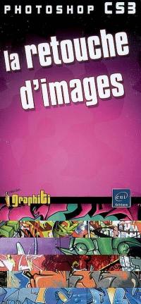 Photoshop CS3 : la retouche d'images