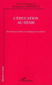 L'éducation au désir : de Françoise Dolto à la pédagogie neuvilloise