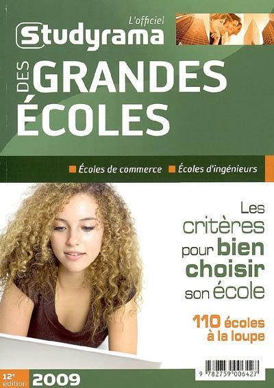 L'officiel Studyrama des grandes écoles 2009 : écoles de commerce, écoles d'ingénieurs : les critères pour bien choisir son école, 110 écoles à la loupe