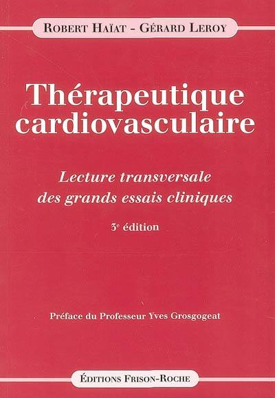 Thérapeutique cardiovasculaire : lecture transversale des grands essais cliniques