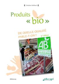 Produits bio : de quelle qualité parle-t-on ?