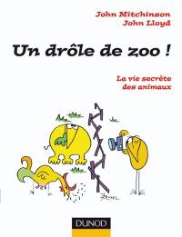 Un drôle de zoo : la vie secrète des animaux