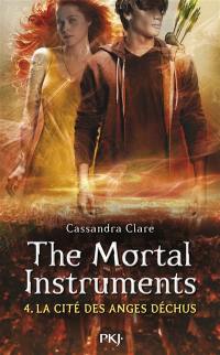 The mortal instruments. Vol. 4. La cité des anges déchus