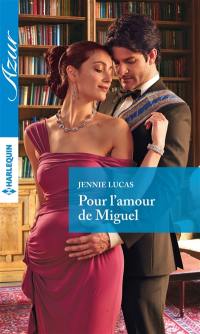 Pour l'amour de Miguel