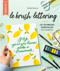 Le brush lettering : les techniques essentielles en 5 modèles