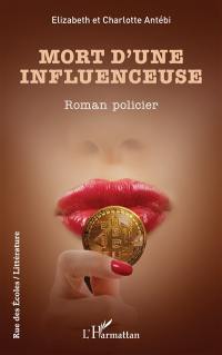 Mort d'une influenceuse : roman policier