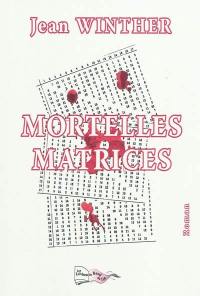 Mortelles matrices