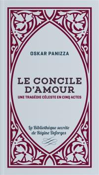 Le concile d'amour : une tragédie céleste en cinq actes