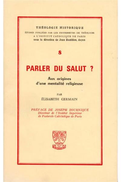 Parler du salut ? : la catéchèse du salut dans la France de la Restauration