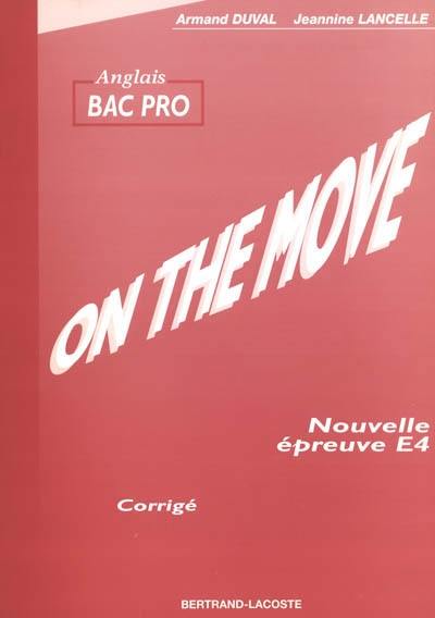 On the move, anglais bac pro : nouvelle épreuve E4, corrigé