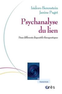 Psychanalyse du lien : dans différents dispositifs thérapeutiques