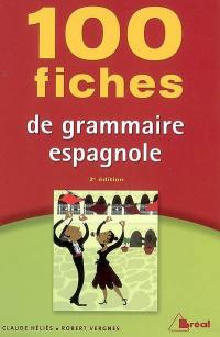 100 fiches de grammaire espagnole : terminales, classes préparatoires, 1er cycle universitaire