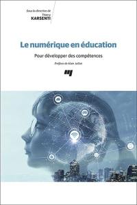 Le numérique en éducation : pour développer des compétences