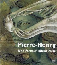 Pierre-Henry : une ferveur silencieuse