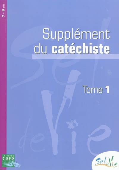 Sel de vie, 7-9 ans : supplément du catéchiste. Vol. 1