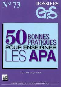 50 bonnes pratiques pour enseigner les APA