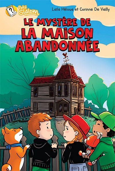 Le mystère de la maison abandonnée