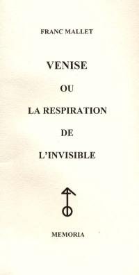 Venise ou La respiration de l'invisible