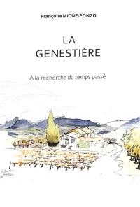 La Genestière : à la recherche du temps passé