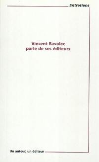 Vincent Ravalec parle avec ses éditeurs