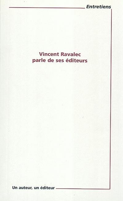 Vincent Ravalec parle avec ses éditeurs