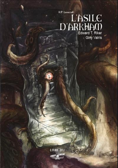 Choose Cthulhu. Vol. 7. L'asile d'Arkham : livre-jeu