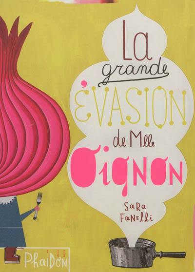 La grande évasion de Mlle Oignon