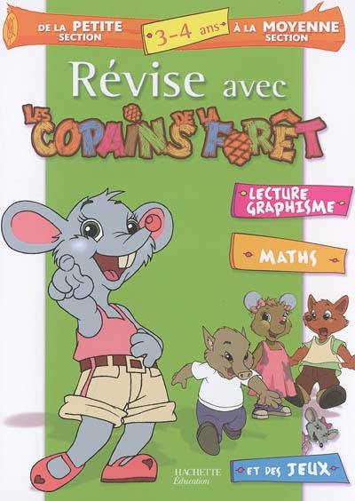 Révise avec les copains de la forêt, de la petite section à la moyenne section, 3-4 ans : lecture, graphisme, maths et des jeux