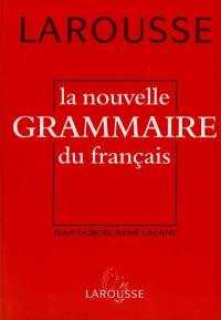 La nouvelle grammaire du français : toutes classes