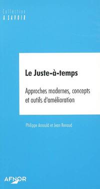 Le juste-à-temps : approches modernes, concepts et outils d'amélioration