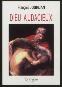 Dieu audacieux