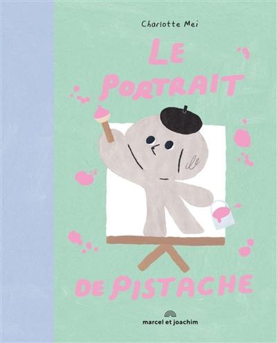 Le portrait de Pistache Le portrait de Pistache