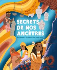 Secrets de nos ancêtres : respect, empathie, écologie, égalité