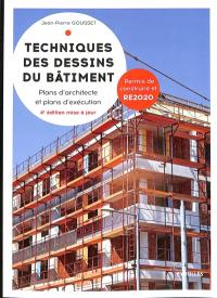 Techniques des dessins du bâtiment. Plans d'architecte et plans d'exécution