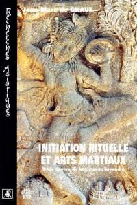 Initiation rituelle et arts martiaux : trois écoles de kanuragan javanais