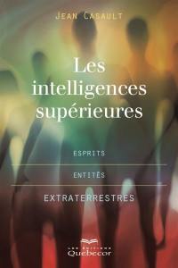 Les intelligences supérieures : Esprits : Entités - Extraterrestres