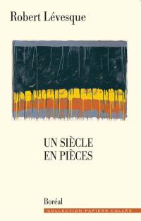 Un siècle en pièces : carnets