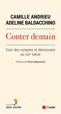 Conter demain : Cour des comptes et démocratie au XXIe siècle