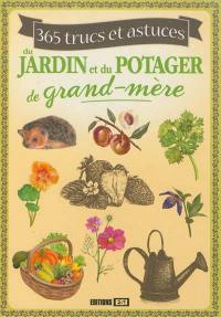 365 trucs et astuces du jardin et du potager de grand-mère