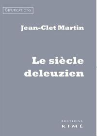 Le siècle deleuzien