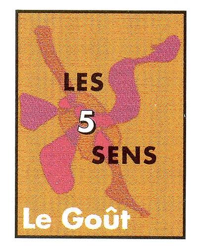 Les 5 sens. Vol. 1. Le goût