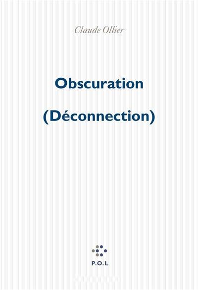 Obscuration : déconnection