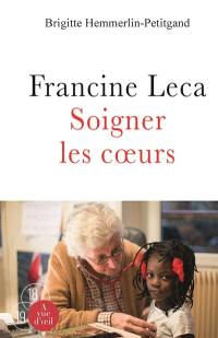 Francine Leca : soigner les coeurs