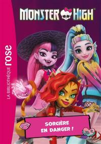 Monster High. Vol. 5. Sorcière en danger !