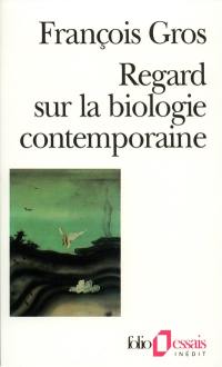 Regard sur la biologie contemporaine