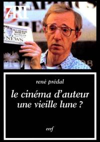 Le cinéma d'auteur, une vieille lune ?